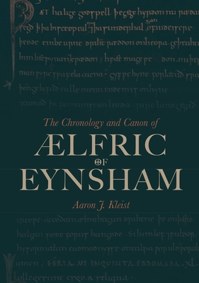 The Chronology and Canon of Lfric of Eynsham - Kleist, Aaron J