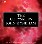 The Chrysalids - Wyndham, John, and Powell, Robert (Read by)