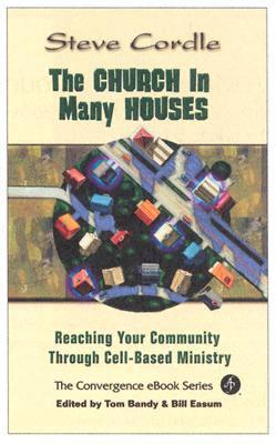 The Church in Many Houses - Cordle, Steve, Dr., and Bandy, Thomas G (Editor)