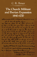 The Church Militant and Iberian Expansion 1440-1770
