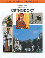 The Church of Orthodoxy (Rh) - Clement, Olivier, and Chelsea House Publishers (Creator)