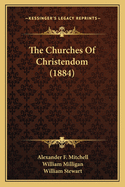 The Churches of Christendom (1884)