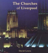 The Churches of Liverpool - Lewis, David