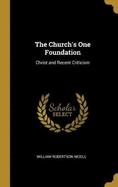 The Church's One Foundation: Christ and Recent Criticism