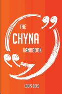 The Chyna Handbook - Everything You Need to Know about Chyna