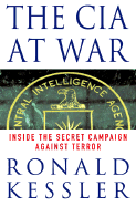 The CIA at War: Inside the Secret Campaign Against Terror