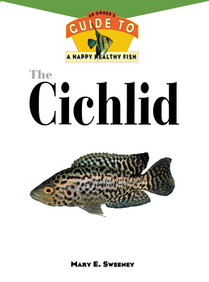 The Cichlid - Sweeney, Mary Ellen