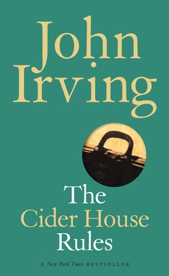 The Cider House Rules - Irving, John