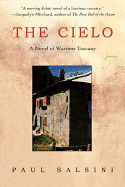 The Cielo: A Novel of Wartime Tuscany - Salsini, Paul