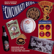 The Cincinnati Reds: Memories and Memorabilia of the Big Red Machine