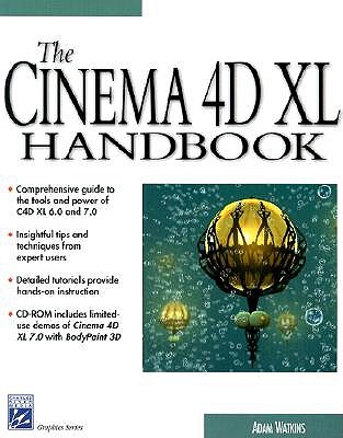 The Cinema 4D XL Handbook (Book ) - Watkins, Adam