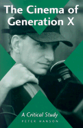 The Cinema of Generation X: A Critical Study of Films and Directors