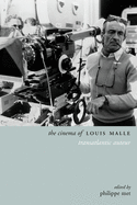 The Cinema of Louis Malle: Transatlantic Auteur