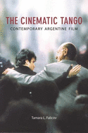 The Cinematic Tango: Contemporary Argentine Film