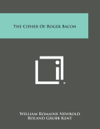 The Cipher of Roger Bacon