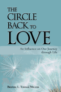 The Circle Back to Love: An Influence on Our Journey Through Life