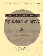 The Circle of Fifths: A Complete Diatonic Reference for Music