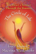 The Circle of Life: The Heart's Journey Through the Seasons