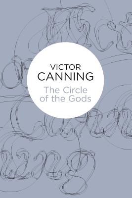 The Circle of the Gods - Canning, Victor