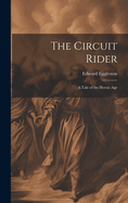 The Circuit Rider: A Tale of the Heroic Age