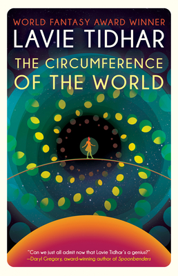 The Circumference of the World - Tidhar, Lavie