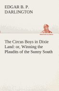 The Circus Boys in Dixie Land: or, Winning the Plaudits of the Sunny South