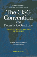 The CISG Convention and Domestic Contract Law: Harmony, Cross-Inspiration, or Discord?