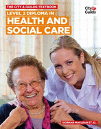 The City & Guilds Textbook: Level 2 Diploma in Health and Social Care