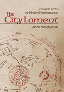 The City Lament: Jerusalem Across the Medieval Mediterranean