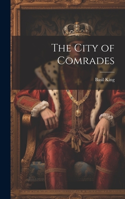 The City of Comrades - King, Basil