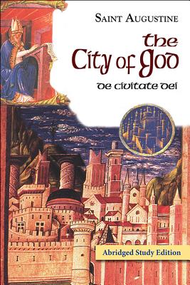 The City of God Abridged Study Edition - Ramsey, Boniface (Editor), and Augustine, St, and Babcock, William (Translated by)