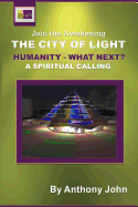 The City of Light: Humanity What Next?