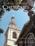 The City of London Churches: A Pictorial Rediscovery - Kendall, Derek (Photographer)