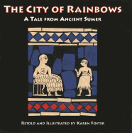 The City of Rainbows: A Tale from Ancient Sumer