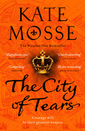 The City of Tears: A Sweeping Historical Adventure from the No. 1 Bestselling Author