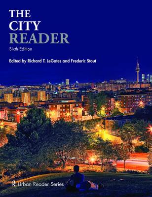 The City Reader - LeGates, Richard T. (Editor), and Stout, Frederic (Editor)