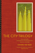 The City Trilogy: Five Jade Disks, Defenders of the Dragon City, and Tale of a Feather