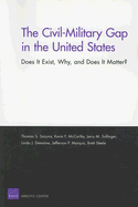 The Civil-Military Gap in the United States: Does It Exist, Why, and Does It Matter?
