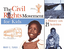 The Civil Rights Movement for Kids: A History with 21 Activities