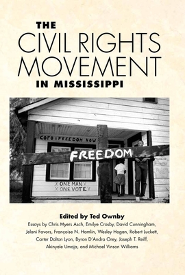 The Civil Rights Movement in Mississippi - Ownby, Ted (Editor)