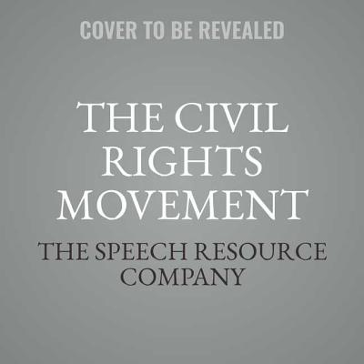 The Civil Rights Movement - Speech Resource Company, The, and Soundworks (Read by)