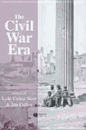 The Civil War Era: An Anthology of Sources - Cullen-Sizer, Lyde (Editor), and Cullen, Jim (Editor)