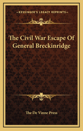 The Civil War Escape of General Breckinridge
