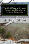 The Civil War in Grundy County and Southern Middle Tennessee