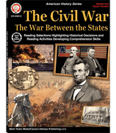 The Civil War: The War Between the States, Grades 5 - 12