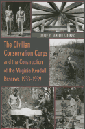 The Civilian Conservation Corps and the Construction of the Virginia Kendall Reserve, 1933 - 1939