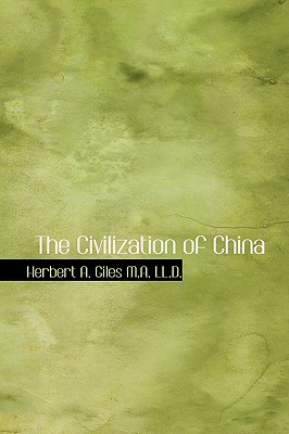 The Civilization of China - Giles, Herbert A