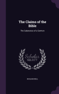 The Claims of the Bible: The Substance of a Sermon