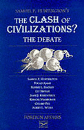 The Clash of Civilizations?: The Debate - Huntington, Samuel P (Editor)