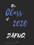 The Class of 2020 Dafuq: School memories in notebook or journal style